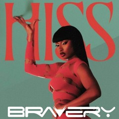 Megan Thee Stallion - Hiss (BRAVERY REMIX)