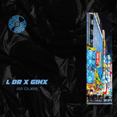 L DR x GINX - 22 DUBS (FREE DOWNLOAD)