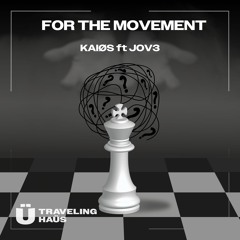 For The Movement (ft. JOV3)