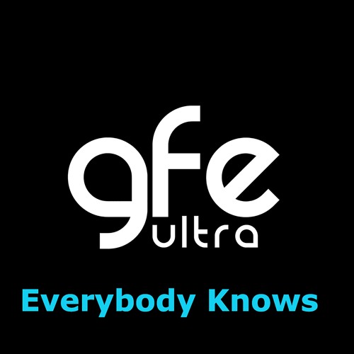 Every body Knows (New master) GFE Ultra with Christian D'Ozenay