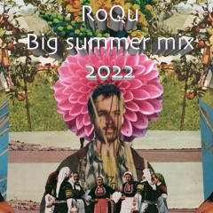 RoQu's Big Summer Mix 2022