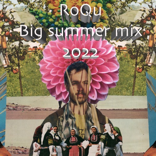 RoQu's Big Summer Mix 2022