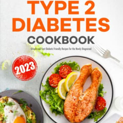 GET PDF 📪 The Big Type 2 Diabetes Cookbook: Simple and Fast Diabetic Friendly Recipe