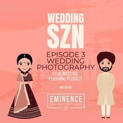 Wedding SZN - Episode 3 - Wedding Photography - Irvin Sidhu