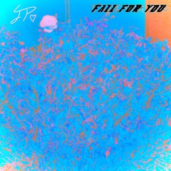 Fall For You