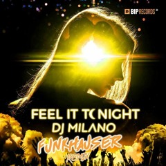 Dj Milano - Feel It Tonight (Funkhauser Remix) Radio edit
