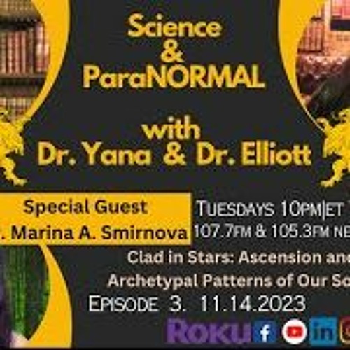 Science And ParaNORMAL -Dr. Marina A. Smirnova -Ascension & Archetypal Patterns Of Our Souls