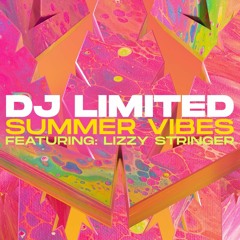 DJ Limited - Summer Vibes ft Lizzy Stringer [Playaz Recordings] - Out Now