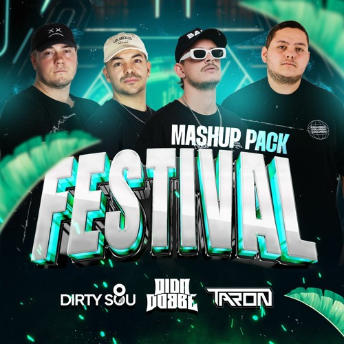 Dion Dobbe x Dirty Sou x Taron Festival Mashup Pack