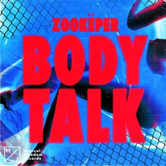 Zookëper - Body Talk