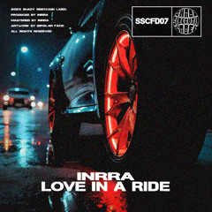 Inrra - Love in a Ride (Original Mix) (SSCFD07) (Shady SideChian Label)FREE DL