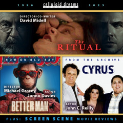 David Midell (THE RITUAL) + ARCHIVE Interviews + NEW FILM REVIEWS (CELLULOID DREAMS) 6-5-25