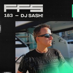 FFS183: DJ SASH!