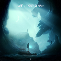 You're Not Alone (feat. Sebastian Hansson)