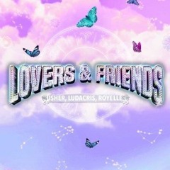Usher, Royelle - Lovers and Friends