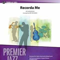 RECORDA ME (Joe Henderson/arr. Eric Richards) BIG BAND