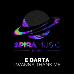 E Darta - I Wanna Thank Me [Free Download]