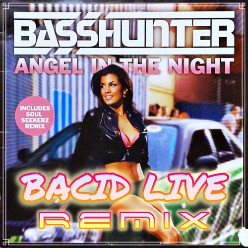 Basshunter - Angel In The Night (Sunshine Bacid Remix)