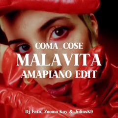 Coma_Cose - Malavita (Amapiano Edit) Dj Fato, Zooma Kay, Julius K9