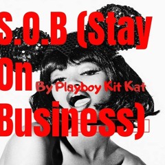 Playboy Kit Kat- S.O.B (Stay On Business) Special Edition