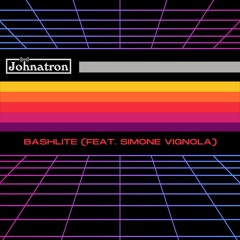 Johnatron - BASHLITE Feat. Simone Vignola [Girlfriend Records]