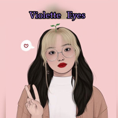 Violette Eyes