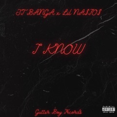 I Know Ft. Lil NA$IO$