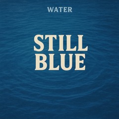 Still Blue