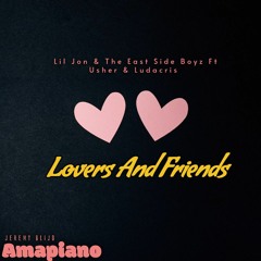 Lil Jon Ft Usher & Ludacris  - Lovers And Friends (Amapiano)