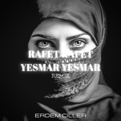 Rafet Rafet Yesmar Yesmar (Remix)