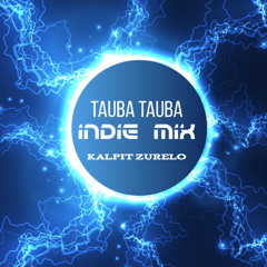 Tauba Tauba indie mix