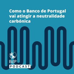Como o Banco de Portugal vai atingir a neutralidade carbónica