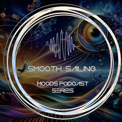 SmoothSailing - Moods 1.5 [Guest Mix by Sangeen Khan]