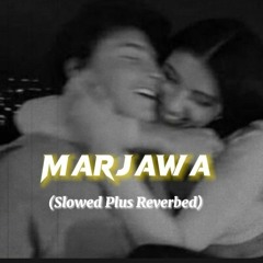 Marjawa 💔 (Slowed Plus Reverbed)- Gippy Grewal.mp3