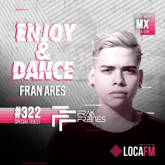Enjoy & Dance With Fran Ares #322 · Fran Freites