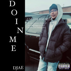 DJAE- Doin Me
