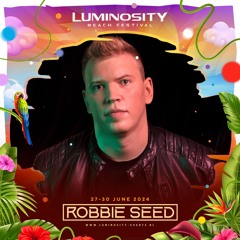 Robbie Seed @ Luminosity Beach Festival 2024