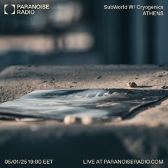 Cryogenics SubWorld [s02e03] | [Paranoiseradio.com]