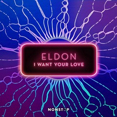 ELDON - I Want Your Love EP