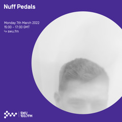 Nuff Pedals 07TH MAR 2022