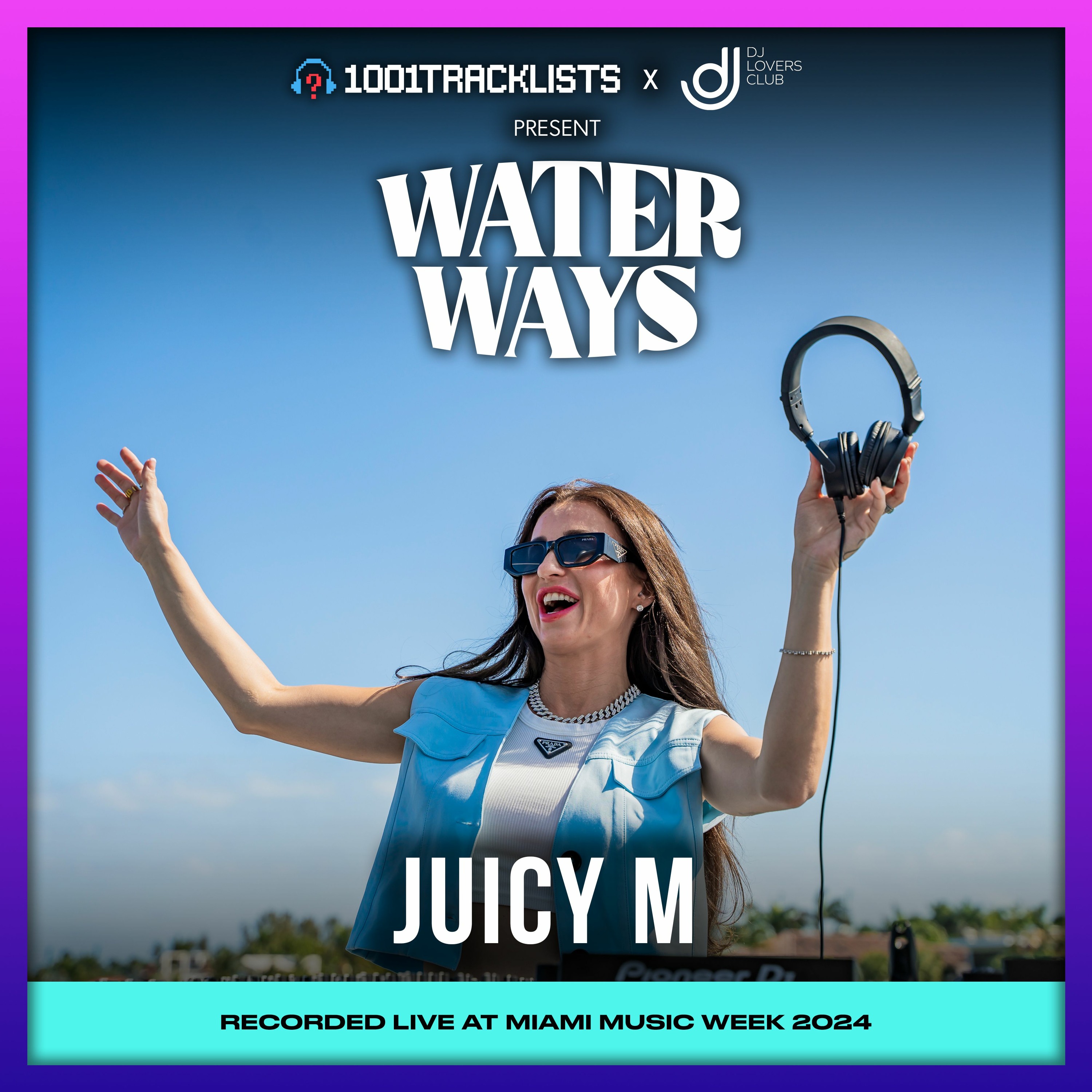 Juicy M - Live DJ Set, 1001Tracklists x DJ Lovers Club pres. Water Ways Miami 2024 episode artwork