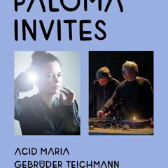 2025-11-22 Live At Paloma Invites (Acid Maria, Gebrüder Teichmann)