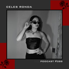 CELES RONDA - PODCAST #088