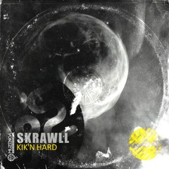SKRAWLL - Kik'N Hard (Extended Mix) | FREE DOWNLOAD