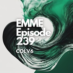 EMME Episode 239 - Playlist by COLV6