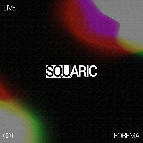 Teorema live: Squaric