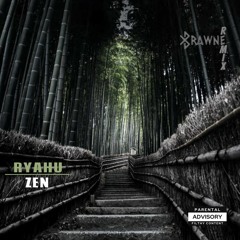 Ryahu - Zen (BrawnE Remix)