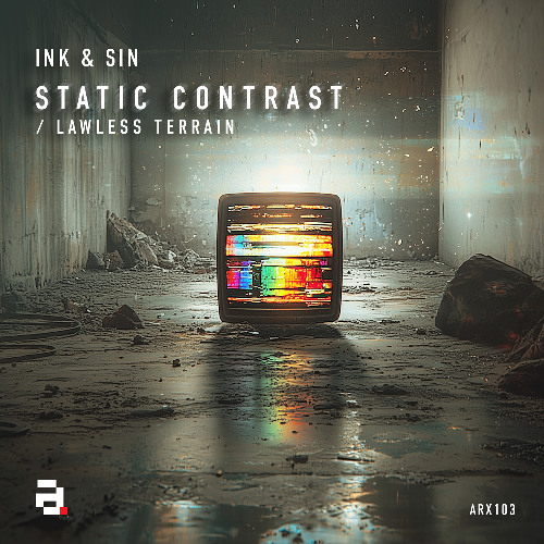 Ink + Sin - Static Contrast / Lawless Terrain - Architecture Recordings - ARX103 - OUT NOW