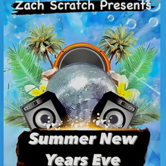 Summer New Years 2022- Mixed By Zach Scratch(Live)