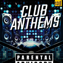 CLUB ANTHEMS VOL 13
